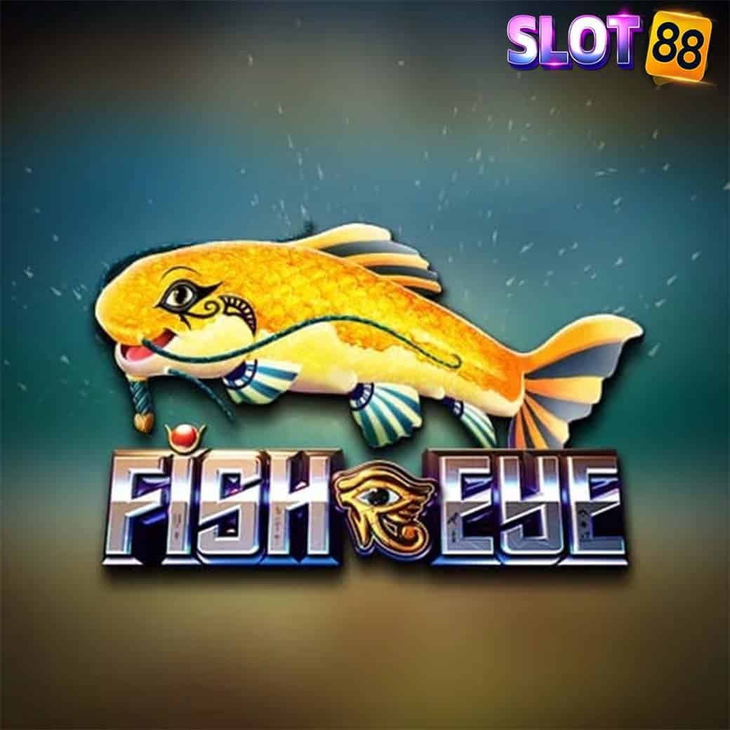 Fish Eye