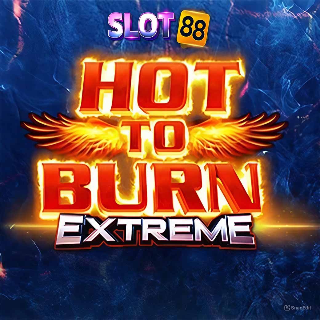 Hot to Burn Extreme
